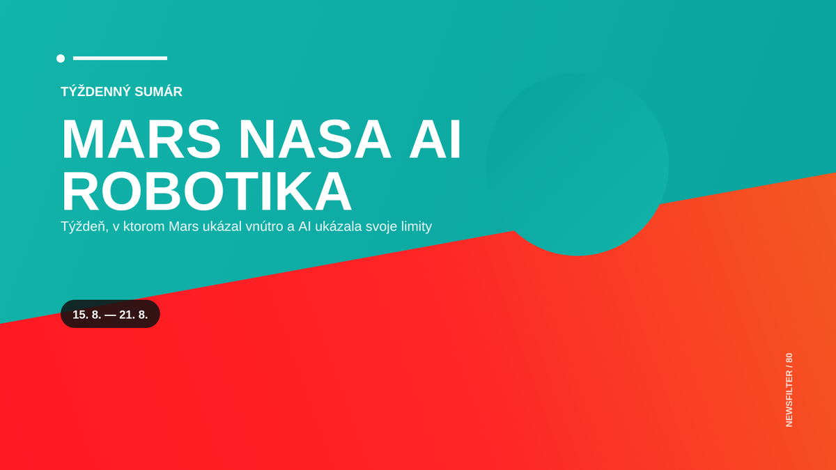 Týždeň, v ktorom Mars ukázal vnútro a AI ukázala svoje limity