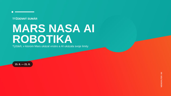 Týždeň, v ktorom Mars ukázal vnútro a AI ukázala svoje limity